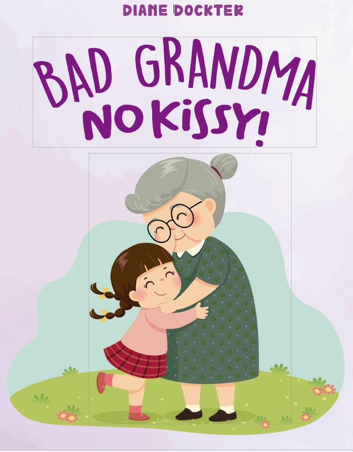 Bad Grandma, No Kissy!