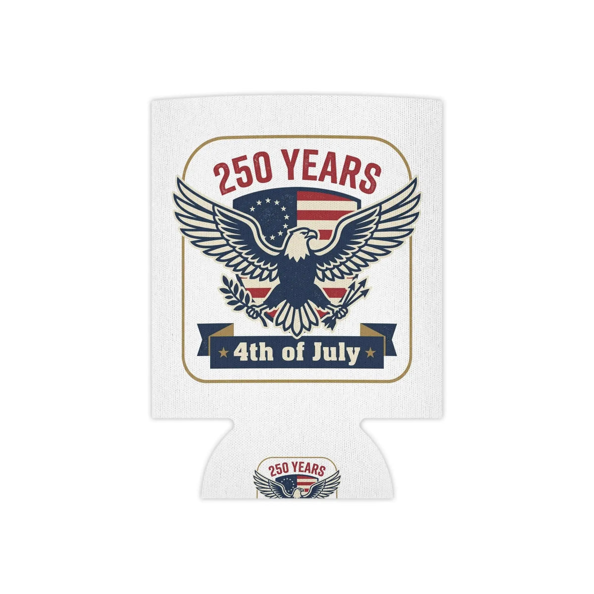 250 Years Eagle 4th of July Can Cooler | American Flag Patriotic
