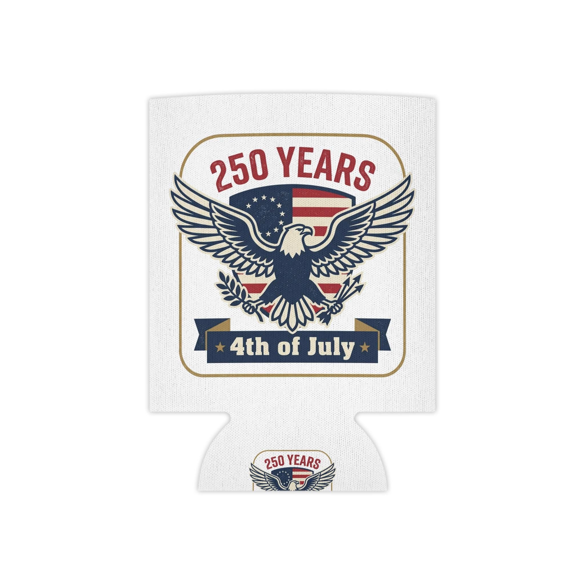 250 Years Eagle 4th of July Can Cooler | American Flag Patriotic