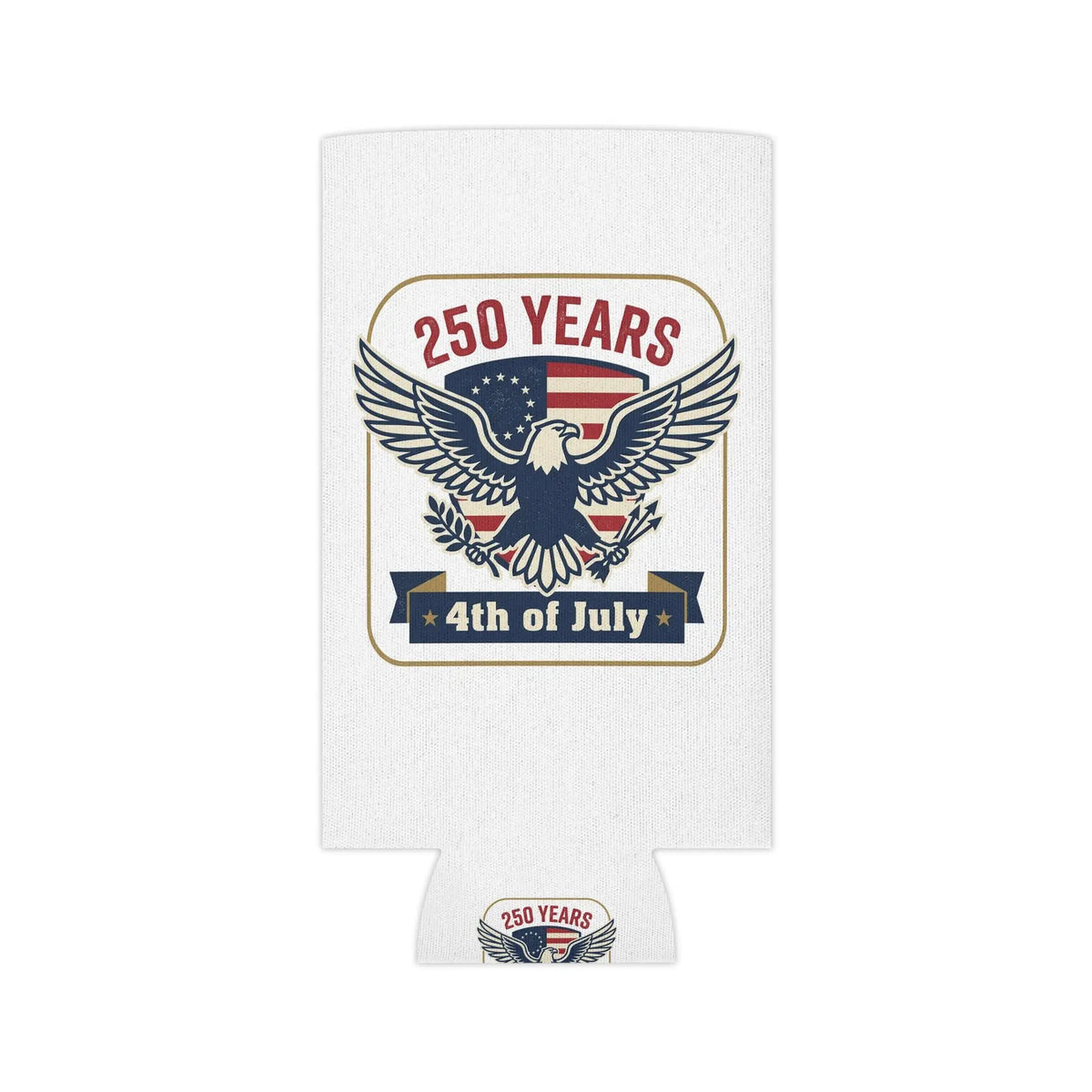 250 Years Eagle 4th of July Can Cooler | American Flag Patriotic