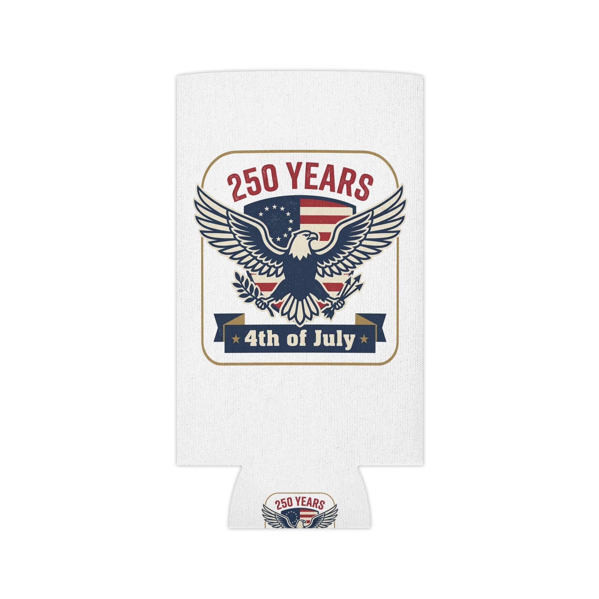 250 Years Eagle 4th of July Can Cooler | American Flag Patriotic