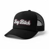 Hey Bitch Chenille Patch Trucker Hat