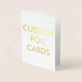 Foiled Cards and Tickets: Elegant Sentiments, Memorable Experiences